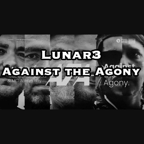 Video: Lunar3 feat. ConkahGood + MC Amon Bay - Against the Agony