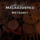 Video: Maladjusted - Meteorit